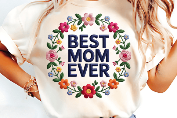 Best Mom Ever Floral Embroidery Review